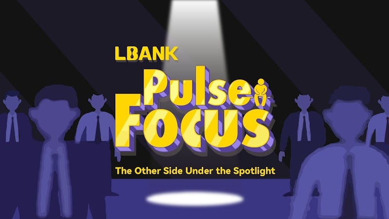 LBank Pulse Focus раскрывает эволюцию криптовалют, соединяя повествование с инсайтами